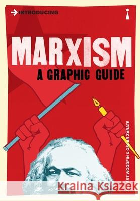 Introducing Marxism: A Graphic Guide Rupert Woodfin 9781848310582