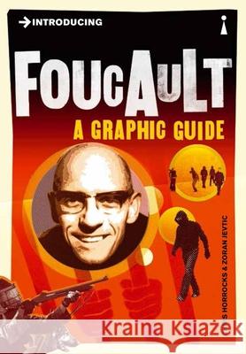 Introducing Foucault: A Graphic Guide Chris Horrocks 9781848310605