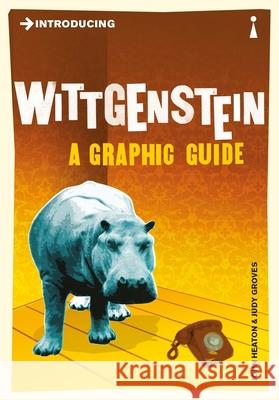 Introducing Wittgenstein: A Graphic Guide John Heaton 9781848310865