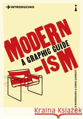 Introducing Modernism: A Graphic Guide Chris Rodrigues 9781848311169 Icon Books