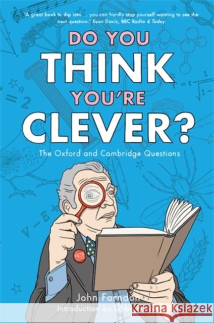Do You Think You're Clever?: The Oxford and Cambridge Questions Libby Purves 9781848311329 Icon Books