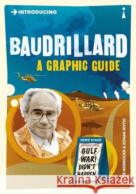 Introducing Baudrillard: A Graphic Guide Horrocks, Christopher 9781848312074 Totem Books