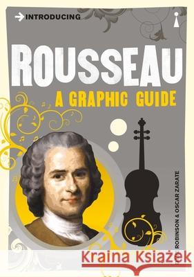 Introducing Rousseau: A Graphic Guide Dave Robinson 9781848312128 0