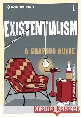 Introducing Existentialism: A Graphic Guide Richard Appignanesi 9781848316133 ICON BOOKS