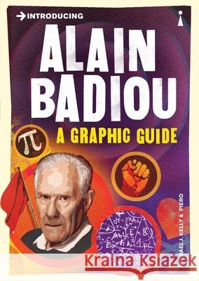 Introducing Alain Badiou: A Graphic Guide Piero 9781848316652