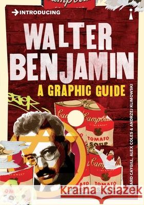 Introducing Walter Benjamin: A Graphic Guide Caygill, Howard 9781848316928