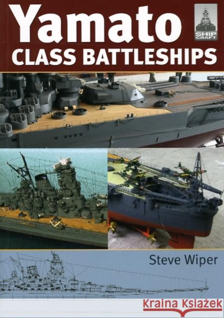 Yamato Class Battleships Steve Wiper 9781848320451 Pen & Sword Books Ltd