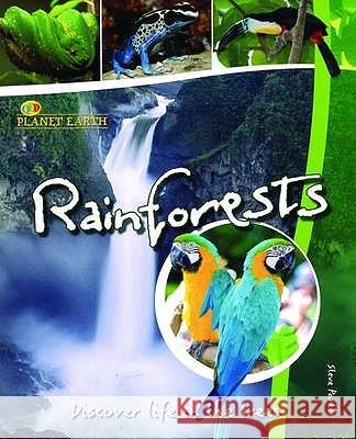 Planet Earth: Rainforests Steve Parker 9781848350595 QED Publishing