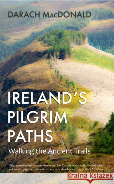 Ireland's Pilgrim Paths Darach MacDonald 9781848407787 New Island Books