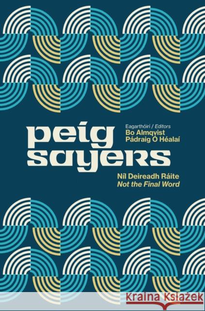 Peig Sayers Vol. 2: Nil Deireadh Raite / Not the Final Word  Bo Almqvist 9781848408463