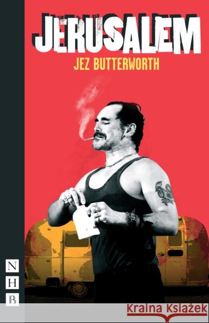 Jerusalem Jez Butterworth 9781848420502 Nick Hern Books