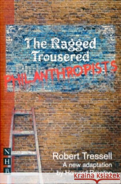 The Ragged Trousered Philanthropists Brenton, Howard 9781848421073 0