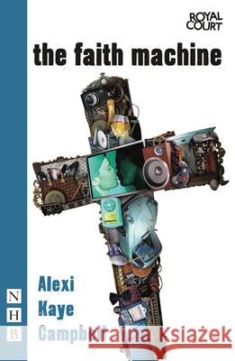 The Faith Machine Campbell, Alexi Kaye 9781848422179 