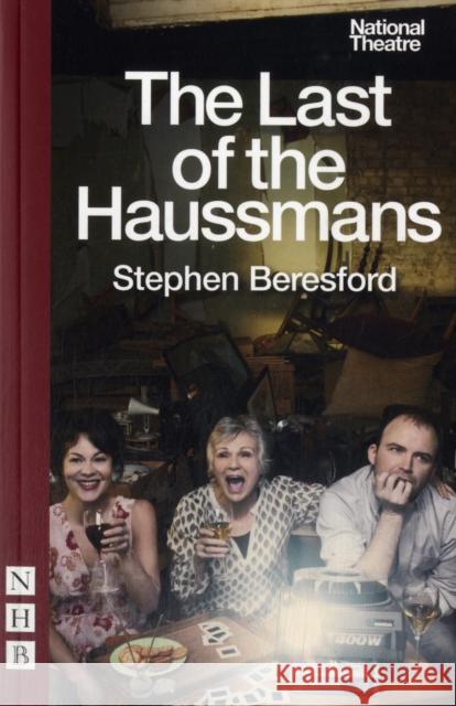 The Last of the Haussmans Stephen Beresford 9781848422520 0