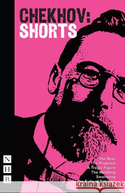 Chekhov Shorts Anton Chekhov 9781848422919 NICK HERN BOOKS