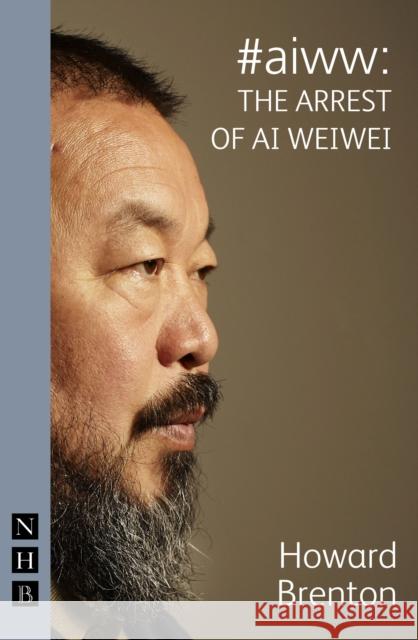 #Aiww: The Arrest of AI Weiwei Brenton, Howard 9781848423312 0