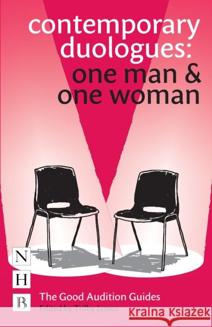 Contemporary Duologues: One Man & One Woman Trilby James   9781848423787 Nick Hern Books