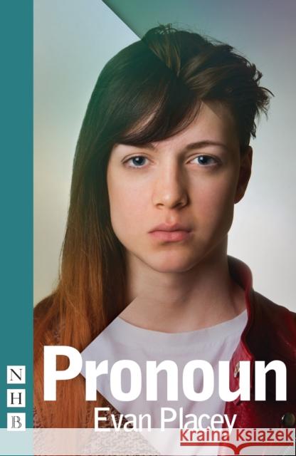 Pronoun (NHB Modern Plays) Evan Placey 9781848423916