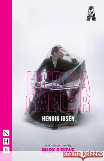 Hedda Gabler Mark O'Rowe   9781848424876