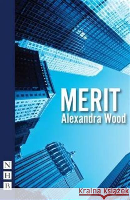 Merit Alexandra Wood   9781848425576 Nick Hern Books