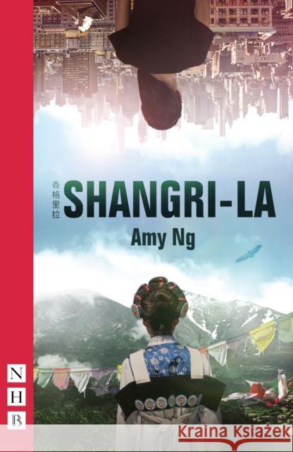 Shangri-La Amy Ng   9781848426108 Nick Hern Books