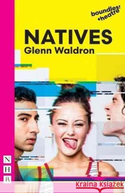 Natives Glenn Waldron 9781848426399 Nick Hern Books