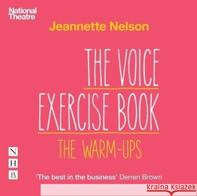 The Voice Exercise Book: The Warm-Ups (CD) Jeannette Nelson   9781848427518