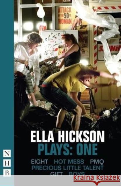 Ella Hickson Plays: One Ella Hickson 9781848427532 Nick Hern Books
