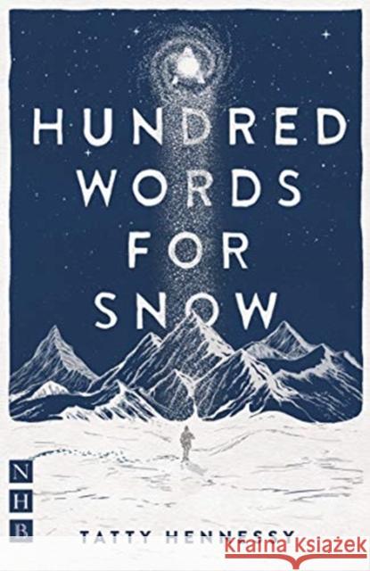 A Hundred Words for Snow Tatty Hennessy 9781848428256