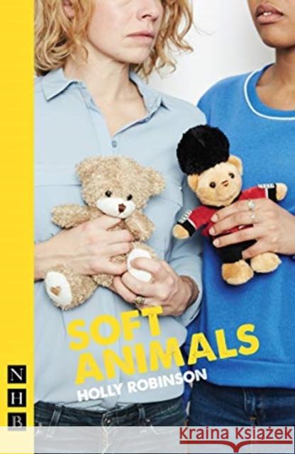 Soft Animals  9781848428430 Nick Hern Books