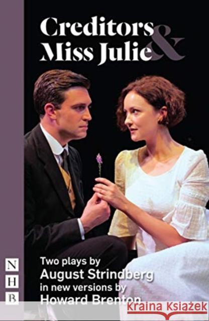 Miss Julie & Creditors: Two plays by August Strindberg August Strindberg 9781848428539 Nick Hern Books