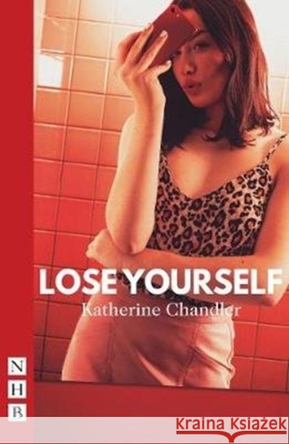 Lose Yourself Katherine Chandler   9781848428652 Nick Hern Books