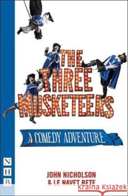 The Three Musketeers: (stage Version) Nicholson, John 9781848428690