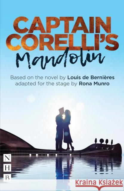 Captain Corelli's Mandolin Louis de Berni res Rona Munro  9781848428980 Nick Hern Books