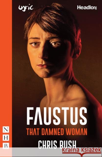 Faustus: That Damned Woman Chris Bush   9781848429314