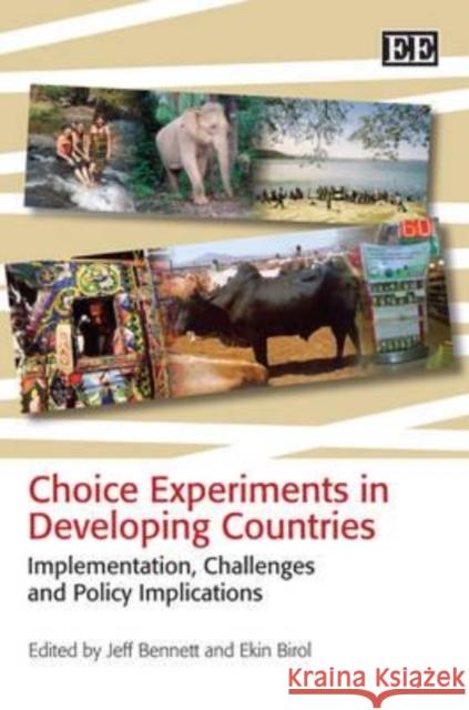 Choice Experiments in Developing Countries: Implementation, Challenges and Policy Implications  9781848440036 Edward Elgar Publishing Ltd