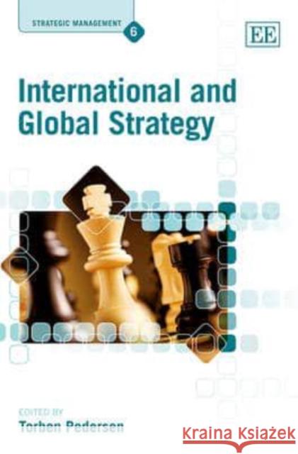 International and Global Strategy Torben Pedersen   9781848442344 Edward Elgar Publishing Ltd
