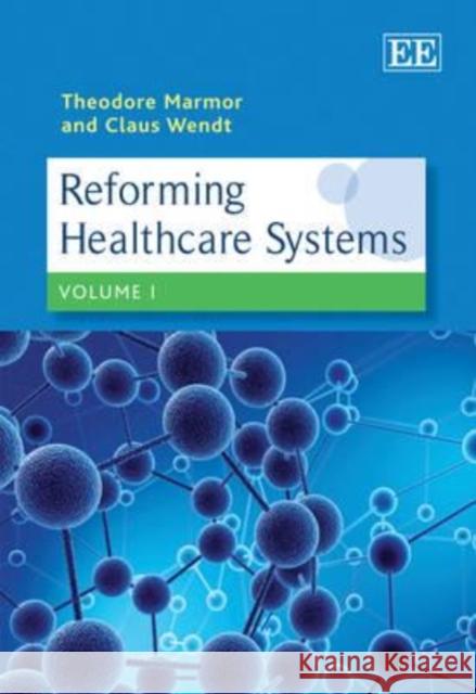 Reforming Healthcare Systems  9781848443457 Edward Elgar Publishing Ltd