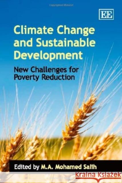 Climate Change and Sustainable Development: New Challenges for Poverty Reduction  9781848444096 Edward Elgar Publishing Ltd