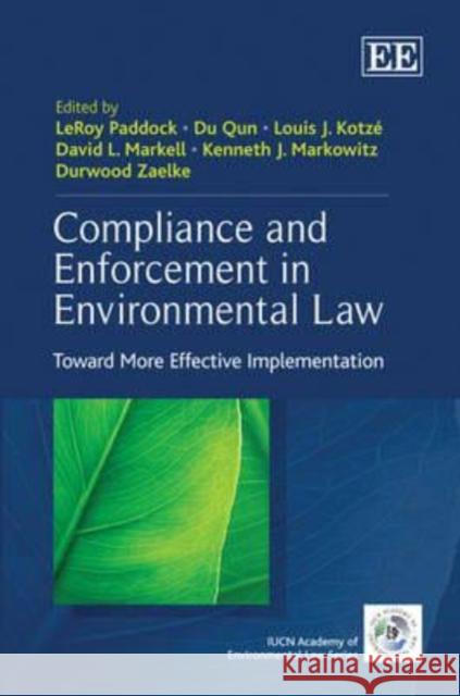 Compliance and Enforcement in Environmental Law Lee Paddock 9781848448315 0