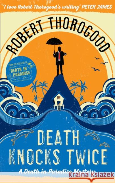 Death Knocks Twice Thorogood, Robert 9781848455252