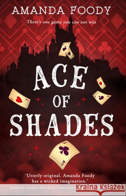 Ace Of Shades Foody, Amanda 9781848455450