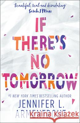 If There's No Tomorrow Armentrout, Jennifer L. 9781848456877 HarperCollins Publishers