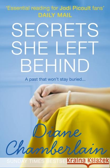 Secrets She Left Behind Diane Chamberlain 9781848457225