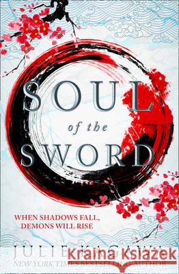 Soul Of The Sword Julie Kagawa   9781848457409 HarperCollins Publishers