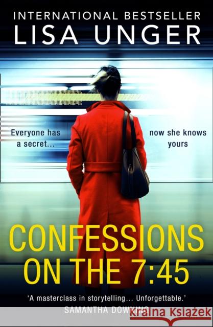 Confessions On The 7:45 Lisa Unger 9781848458246 HarperCollins Publishers