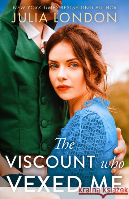 The Viscount Who Vexed Me Julia London 9781848458574