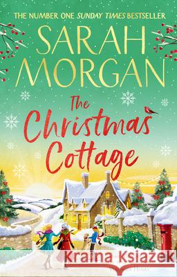 The Christmas Cottage Sarah Morgan 9781848459229 HarperCollins Publishers