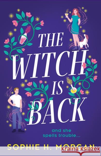 The Witch Is Back Sophie H. Morgan 9781848459304