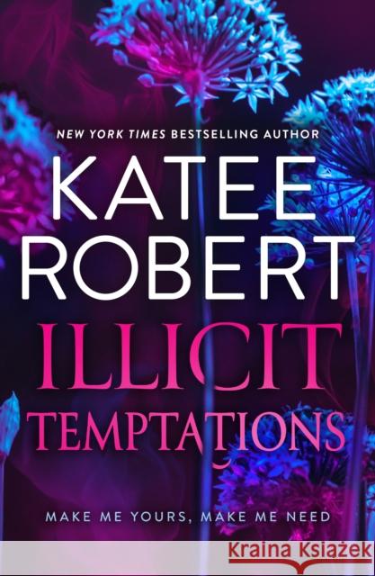 Illicit Temptations Katee Robert 9781848459472 HarperCollins Publishers